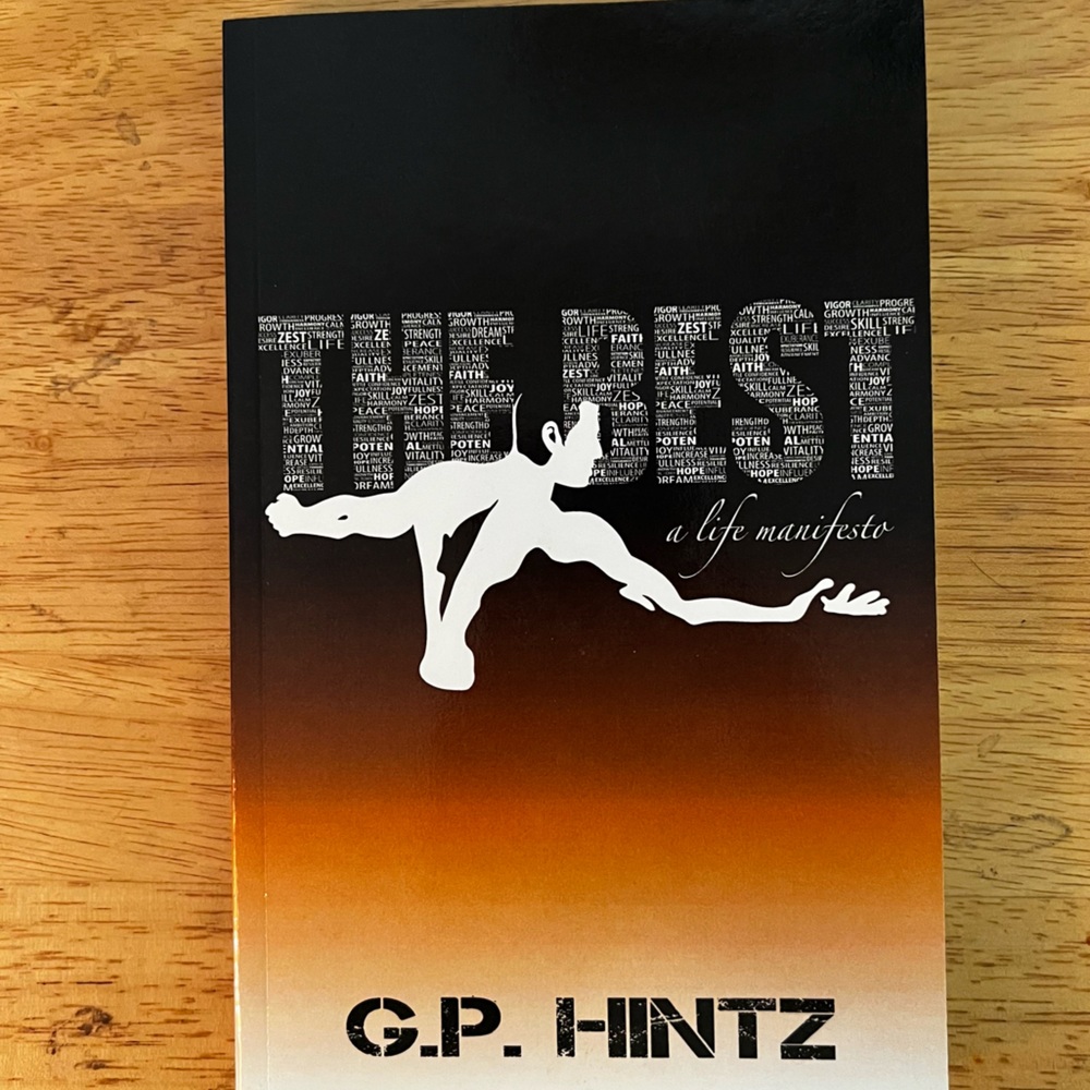 3 for $15: The Best: A Life Manifesto G.P. HINTZ